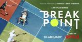 Break Point, 13 Ιανουαρίου, Netflix,Break Point, 13 ianouariou, Netflix