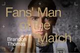 Fans’ Man, Match, Μπράντον,Fans’ Man, Match, branton