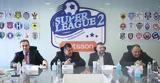 Super League 2, Ζητάμε,Super League 2, zitame