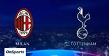 Champions League, Μίλαν-Τότεναμ,Champions League, milan-totenam