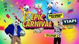EPIC Carnival Party,Yiapi