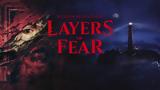 Layers, Fear, Νέο,Layers, Fear, neo