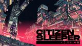 Tο Citizen Sleeper, PlayStation,To Citizen Sleeper, PlayStation