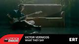 Victor Vernicos – What They Say, Top,500 000