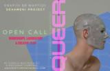 Open Call Queer #x26 Performances_The Project Part 2,Dexameni Project