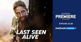 Δράση, Sunday Premiere, NOVA, Last Seen Alive​,drasi, Sunday Premiere, NOVA, Last Seen Alive​