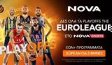 NOVA, Δες, Playoffs, EuroLeague, Novasports, ΕΟΝ+,NOVA, des, Playoffs, EuroLeague, Novasports, eon+