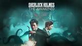 Sherlock Holmes,Awakened Review