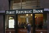 First Republic Bank, Κατέρρευσε, – Ανέλαβε, Πολιτεία,First Republic Bank, katerrefse, – anelave, politeia