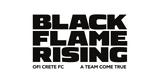 Black Flame Rising, ΟΦΗ, COSMOTE TV,Black Flame Rising, ofi, COSMOTE TV