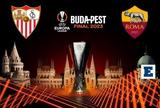 Σεβίλλη - Ρόμα, Live, Europa League, Πούσκας Αρένα,sevilli - roma, Live, Europa League, pouskas arena