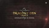 Dragons Den, Ξεκινούν,Dragons Den, xekinoun