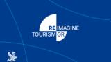 Reimagine Tourism, Greece, Εναρκτήρια, Τουρισμού, Ελλάδα,Reimagine Tourism, Greece, enarktiria, tourismou, ellada