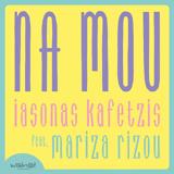 Ιάσονας Καφετζής, Μαρίζα Ρίζου – “Να ”,iasonas kafetzis, mariza rizou – “na ”