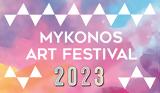 Mykonos Art Festival 2023, Συνέχεια, MYKONOS IS… Όλη,Mykonos Art Festival 2023, synecheia, MYKONOS IS… oli