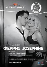 Θοδωρής Φέρρης #x26 Josephine, Volcano,thodoris ferris #x26 Josephine, Volcano