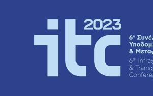 ITC 2023, Άνοιξαν, 6ο Συνέδριο Υποδομών, Μεταφορών 18-199 Ωδείο Αθηνών, ITC 2023, anoixan, 6o synedrio ypodomon, metaforon 18-199 odeio athinon