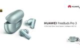 Ανακαλύψτε, HUAWEI FreeBuds Pro 3,anakalypste, HUAWEI FreeBuds Pro 3