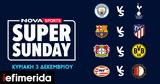 Novasports, Καταιγιστική Super Sunday, Μάν, Σίτι-Τότεναμ Μπαρτσελόνα-Ατλέτικο Μ, Λεβερκούζεν-Ντόρτμουντ,Novasports, kataigistiki Super Sunday, man, siti-totenam bartselona-atletiko m, leverkouzen-ntortmount