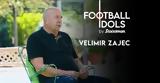 ​Ο Βέλιμιρ Ζάετς, Football Idols, Stoiximan,​o velimir zaets, Football Idols, Stoiximan