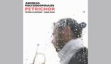 Ανδρέας Πολυζωγόπουλος – Petrichor, Κυκλοφόρησε,andreas polyzogopoulos – Petrichor, kykloforise