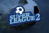 Super League 2,ACTION 24