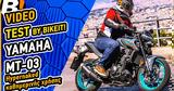 Video Test Ride,Yamaha MT-03