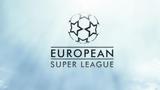 Φάκελος European Super League,fakelos European Super League