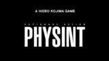 Physint, Νέος, Hideo Kojima,Physint, neos, Hideo Kojima