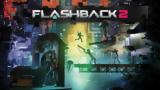 Flashback 2 Review,