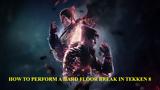 Πώς, Hard Floor Break, Tekken 8 … AchievementTrophy Guide,pos, Hard Floor Break, Tekken 8 … AchievementTrophy Guide