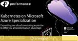 Performance, “Kubernetes,Microsoft Azure Specialization”