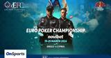 Τελική, Euro Poker Championship – Κορυφώνονται, Online Satellites*,teliki, Euro Poker Championship – koryfonontai, Online Satellites*