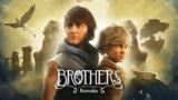 Brothers, A Tale,Two Sons Remake Review