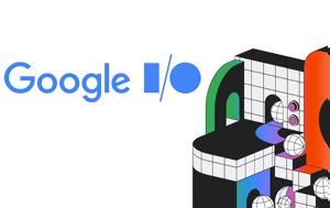 Google IO, Ανακοινώθηκε, 14 Μαΐου, Google IO, anakoinothike, 14 maΐou