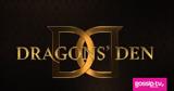 Dragons Den, - Μπαινόβγαινε,Dragons Den, - bainovgaine