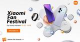 Xiaomi Fan Festival 2024, Προσφορές, Xiaomi,Xiaomi Fan Festival 2024, prosfores, Xiaomi