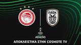 UEFA Europa Conference League, Ολυμπιακού, ΠΑΟΚ, COSMOTE TV,UEFA Europa Conference League, olybiakou, paok, COSMOTE TV