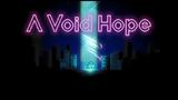 A Void Hope Review,