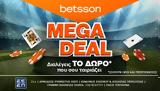 MEGA DEAL *,Betsson