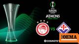 UEFA Europa Conference League, Ολυμπιακού, Φιορεντίνα, COSMOTE TV,UEFA Europa Conference League, olybiakou, fiorentina, COSMOTE TV