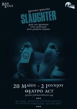 Devised Theatre Slaughter,