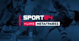 LIVE Μεταγραφές, SPORT24,LIVE metagrafes, SPORT24