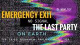 “Emergency Exit, Last Party On Earth”,Dexameni