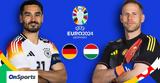 Euro 2024 LIVE, Γερμανία - Ουγγαρία,Euro 2024 LIVE, germania - oungaria