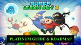 Πώς, Platinum Trophy, Super Onion Boy 2,pos, Platinum Trophy, Super Onion Boy 2