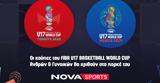 FIBA U17 Basketball World Cup Ανδρών, Γυναικών, Novasports,FIBA U17 Basketball World Cup andron, gynaikon, Novasports