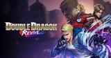 Ανακοινώθηκε, Double Dragon Revive,anakoinothike, Double Dragon Revive