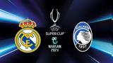 Super Cup, Ρεάλ Μαδρίτης, Αταλάντα, Ευρώπης,Super Cup, real madritis, atalanta, evropis