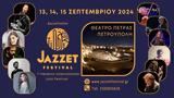 Jazzét Festival, 13 14, 15 Σεπτεμβρίου 2024, Θέατρο Πέτρας,Jazzét Festival, 13 14, 15 septemvriou 2024, theatro petras